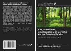 Bookcover of Las cuestiones ambientales y el derecho en los Estados Unidos