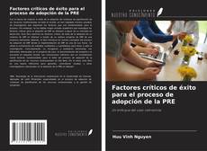 Bookcover of Factores críticos de éxito para el proceso de adopción de la PRE