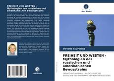 Capa do livro de FREIHEIT UND WESTEN - Mythologien des russischen und amerikanischen Bewusstseins 