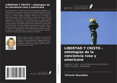 Couverture de LIBERTAD Y CRISTO - mitologías de la conciencia rusa y americana