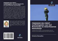 Couverture de FREEDOM EN CREST - mythologieën van het Russische en Amerikaanse bewustzijn