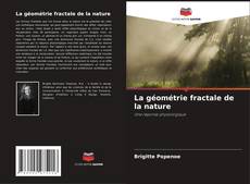 Bookcover of La géométrie fractale de la nature