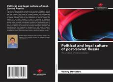 Political and legal culture of post-Soviet Russia kitap kapağı