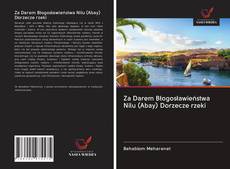 Portada del libro de Za Darem Błogosławieństwa Nilu (Abay) Dorzecze rzeki