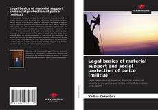 Bookcover of Legal basics of material support and social protection of police (militia)