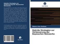Bookcover of Hybride Strategien zur Verbesserung der Bayesschen Netzwerke