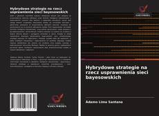 Bookcover of Hybrydowe strategie na rzecz usprawnienia sieci bayesowskich