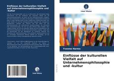 Capa do livro de Einflüsse der kulturellen Vielfalt auf Unternehmensphilosophie und -kultur 