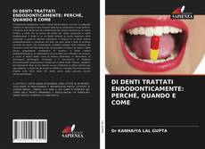 Portada del libro de DI DENTI TRATTATI ENDODONTICAMENTE: PERCHÉ, QUANDO E COME