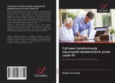 Cyfrowa transformacja nauczycieli akademickich przez covid-19的封面