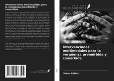 Bookcover of Intervenciones multimodales para la vergüenza premórbida y comórbida