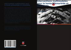 Bookcover of Interventions multimodales pour la honte prémorbide et comorbide