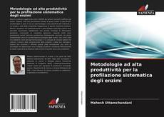 Bookcover of Metodologie ad alta produttività per la profilazione sistematica degli enzimi