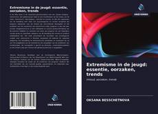 Copertina di Extremisme in de jeugd: essentie, oorzaken, trends