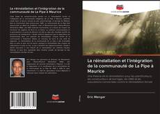 Portada del libro de La réinstallation et l'intégration de la communauté de La Pipe à Maurice