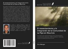 Bookcover of El reasentamiento y la integración de la Comunidad de La Pipe en Mauricio