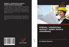 Copertina di Kobiety, szkolnictwo wyższe i wybór kariery zawodowej