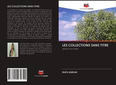 Bookcover of LES COLLECTIONS SANS TITRE