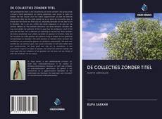 Обложка DE COLLECTIES ZONDER TITEL