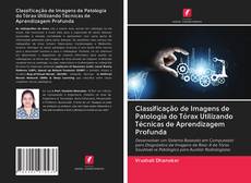 Classificação de Imagens de Patologia do Tórax Utilizando Técnicas de Aprendizagem Profunda kitap kapağı