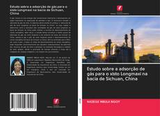 Buchcover von Estudo sobre a adsorção de gás para o xisto Longmaxi na bacia de Sichuan, China