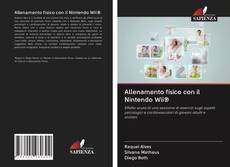 Bookcover of Allenamento fisico con il Nintendo Wii®