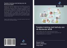 Fysieke training met behulp van de Nintendo Wii®的封面