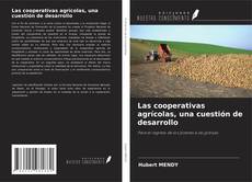 Buchcover von Las cooperativas agrícolas, una cuestión de desarrollo