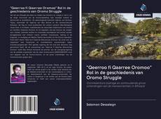 Borítókép a  "Qeerroo fi Qaarree Oromoo" Rol in de geschiedenis van Oromo Struggle - hoz