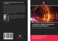 Bookcover of A QUARTA TRANSFORMAÇÃO POLÍTICA DO MÉXICO