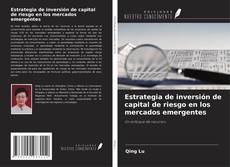 Capa do livro de Estrategia de inversión de capital de riesgo en los mercados emergentes 