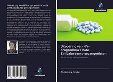 Copertina di Uitvoering van HIV-programma's in de Zimbabwaanse gevangenissen