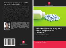 Bookcover of Implementação de programas de HIV nas prisões do Zimbábue