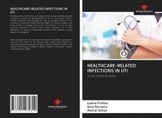 Buchcover von HEALTHCARE-RELATED INFECTIONS IN UTI