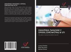 Copertina di ZAKAŻENIA ZWIĄZANE Z OPIEKĄ ZDROWOTNĄ W UTI
