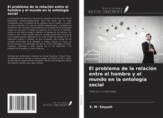 Buchcover von El problema de la relación entre el hombre y el mundo en la ontología social