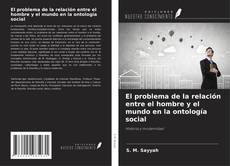 Couverture de El problema de la relación entre el hombre y el mundo en la ontología social