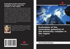 Portada del libro de Evaluation of the innovation potential of the university complex in the region