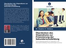 Capa do livro de Überdenken des Stipendiums zur Finanzierung der Sekundarschulbildung 