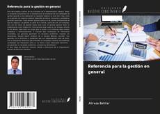 Bookcover of Referencia para la gestión en general
