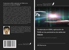 Buchcover von Tendencias en EDM y aplicación de TGRA en los parámetros de salida del PMEDM