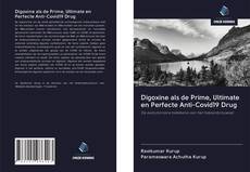 Borítókép a  Digoxine als de Prime, Ultimate en Perfecte Anti-Covid19 Drug - hoz