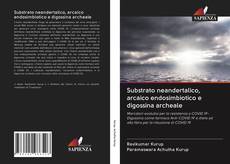 Buchcover von Substrato neandertalico, arcaico endosimbiotico e digossina archeale