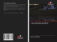 Bookcover of I vivi sull'Isola dei Morti