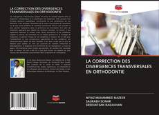 Buchcover von LA CORRECTION DES DIVERGENCES TRANSVERSALES EN ORTHODONTIE