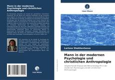 Buchcover von Mann in der modernen Psychologie und christlichen Anthropologie