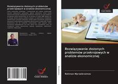 Buchcover von Rozwiązywanie złożonych problemów przekrojowych w analizie ekonomicznej