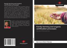 Capa do livro de Family farming and organic certification processes: 