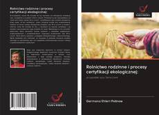Borítókép a  Rolnictwo rodzinne i procesy certyfikacji ekologicznej: - hoz