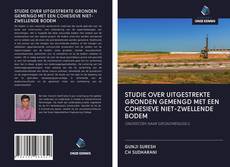 Copertina di STUDIE OVER UITGESTREKTE GRONDEN GEMENGD MET EEN COHESIEVE NIET-ZWELLENDE BODEM